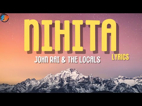 John & The Locals - Nihita | Official Lyrics
