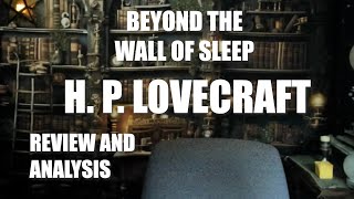 Beyond the Wall of Sleep by H. P. Lovecraft Review and Analysis