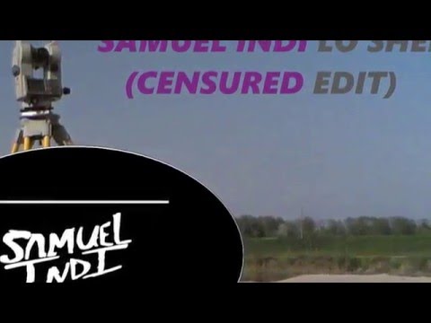 Samuel Indi - Lo Sherpa (Censored Edit)