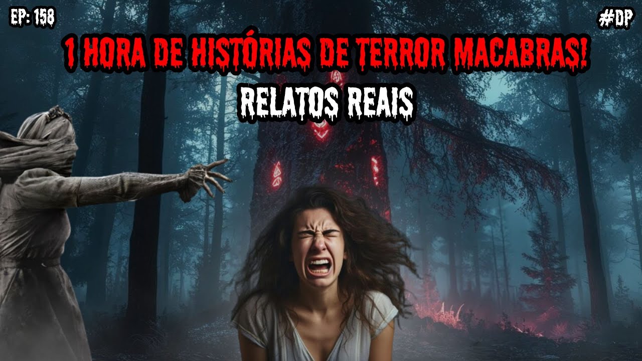 1 HORA DE TERROR - 6 RELATOS REAIS | EP.158 #dp