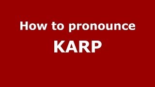 How to pronounce Karp