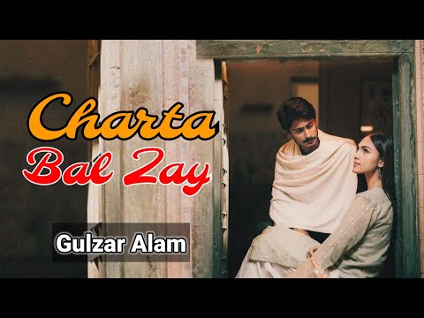 Gulzar Alam pashto new song 2023 l Charta Bal Zay l pashto song l tappay l pashto tapay l sad song
