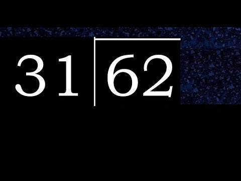 Divide 62 by 31 division of 2 numbers with procedure