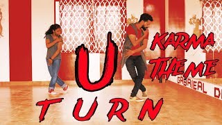 U Turn -  Karma Theme Song Dance Video  -   Choreography Gabriel -  Tamil - Telugu