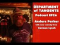 DoT Podcast EP26: Anders Parker on Solitude and Collaboration, New Comedy from Carmen Lynch
