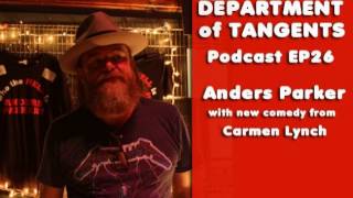 DoT Podcast EP26: Anders Parker on Solitude and Collaboration, New Comedy from Carmen Lynch