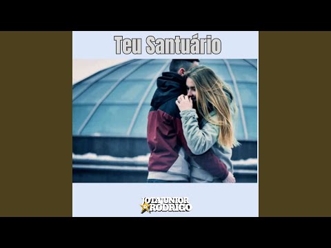 Teu Santuário - Júnior e Rodrigo