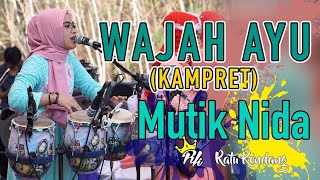 Download lagu MUTIK NIDA - WAJAH AYU (KAMPRET) LIVE SAWOJAJAR BREBES mp3