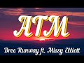 Bree Runway - ATM ft. Missy Elliott (Lyrics)