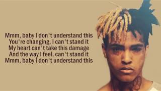 X X X TENTACION: Mmm baby I dont understand