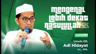 Download lagu [LIVE] Mengenal Lebih Dekat Rasulullah Shalallahu 'Alaihi Wasallam - Adi Hidayat  mp3