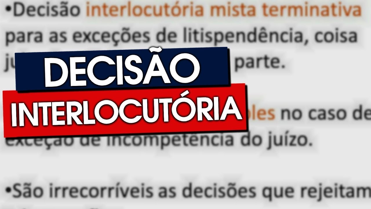 O QUE É UMA DECISÃO INTERLOCUTÓRIA?