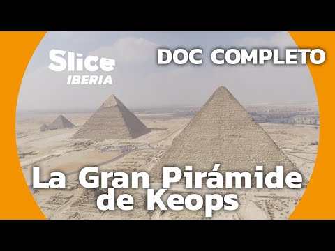 Pirámide de Keops : la pirámide más misteriosa | SLICE Iberia | DOCUMENTAL COMPLETO