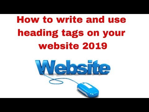 How to write and use heading tags on your website 2019