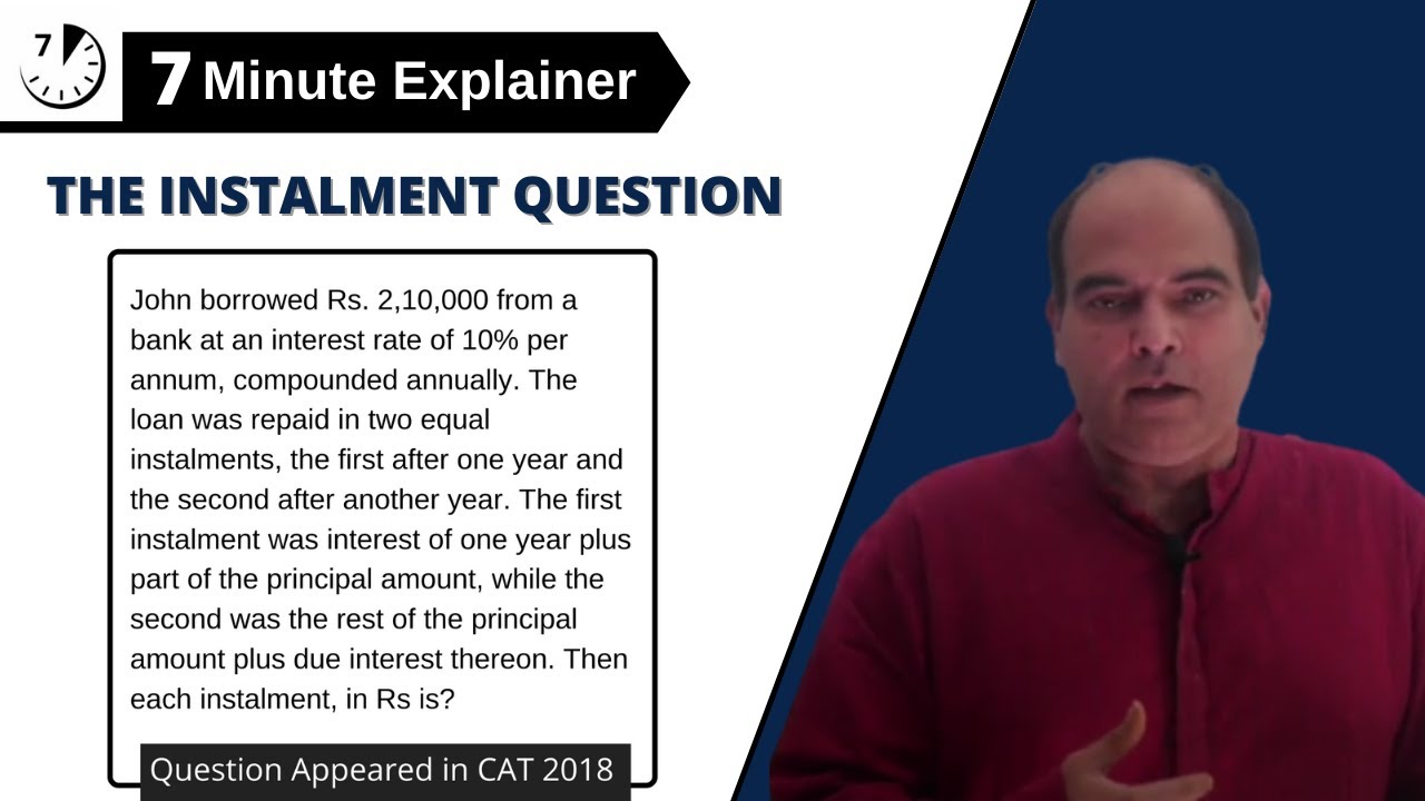 7 Minute Explainers: The Instalment Question