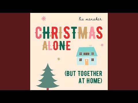 Lia Menaker - Christmas Alone (But Together at Home) - Christmas Radio