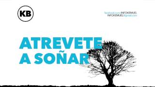 Atrevete a Soñar [Kemuel Band]