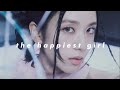 blackpink - the happiest girl (𝙨𝙡𝙤𝙬𝙚𝙙 𝙣 𝙧𝙚𝙫𝙚𝙧𝙗)