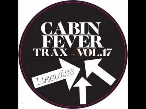 Lee Van Dowski - Likewise - CABIN FEVER 17