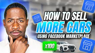 How to Sell More Cars Using Facebook Marketplace (2024)