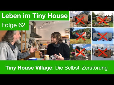 Tiny House Village: Die Selbst-Zerstörung