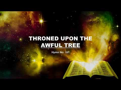 Throned Upon the Awful Tree - Hymn No. 161 | SDA Hymnal | Instrumental