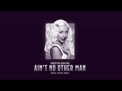Christina Aguilera - Ain't No Other Man (Robin Tayger Remix)