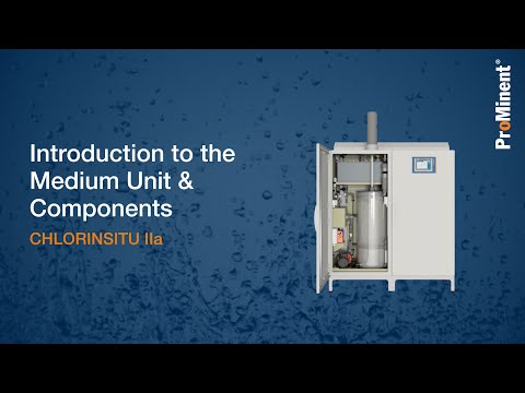 Introduction to the Medium Unit & Components | CHLORINSITU IIa