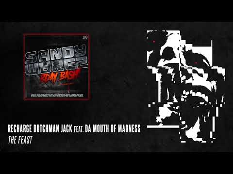 Recharge & Dutchman Jack feat. Da Mouth of Madness - The Feast
