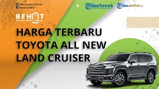 REHAT: Mobil SUV Premium Toyota All New Land Cruiser Dibanderol Segini, Cek Harga OTR Jakarta