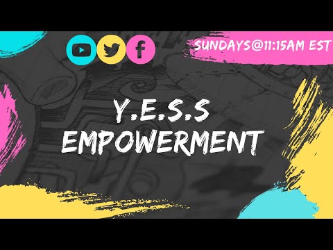 Y.E.S.S Empowerment 1.16.22