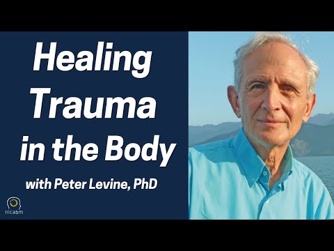 Healing Trauma in the Body with Peter Levine, PhD