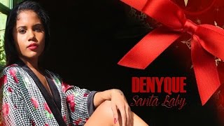 Denyque - Santa Baby - November 2015