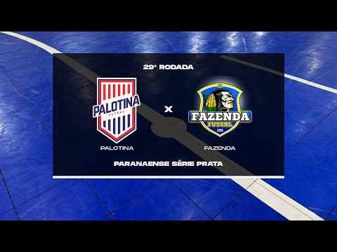 PALOTINA x FAZENDA // 29ª RODADA CAMPEONATO PARANAENSE DE FUTSAL SÉRIE PRATA
