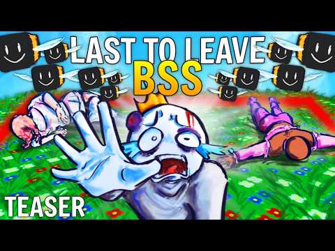 TEASER - Last to Leave BSS Wins 10,000$R