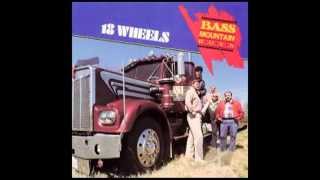 I've Lived a Lot in My Time - Bass Mountain Boys - 18 Wheels