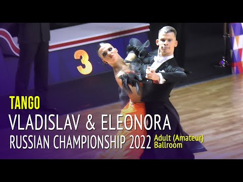Tango = Vladislav Kozhevnikov & Eleonora Metelitsa = 2022 Russian Championship Adult Ballroom