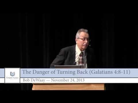 The Danger of Turning Back (Galatians 4:8-11)