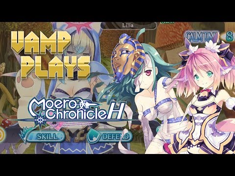Let's Play Moero Chronicle Hyper | Vamp Plays
