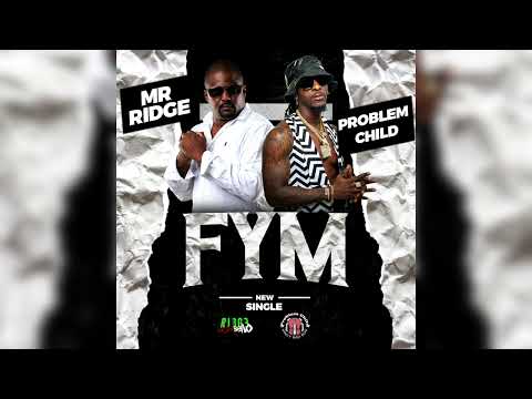 Mr Ridge & Problem Child - FYM (Peleng Riddim)