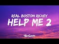 Real Boston Richey Help Me 2 Lyrics