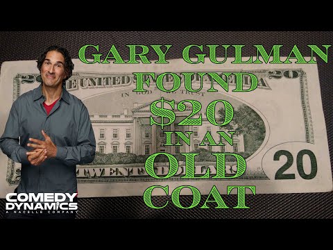 Gary Gulman: In This Economy  - Found $20 In An Old Coat
