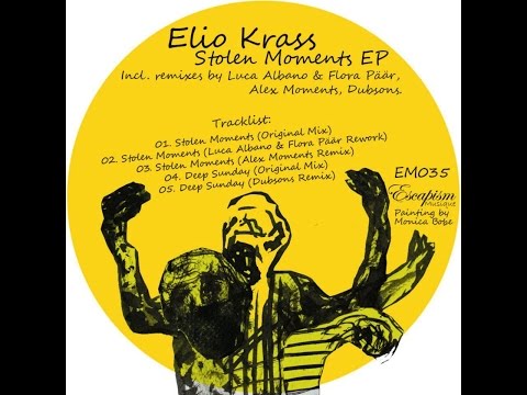 Elio Krass - Stolen Moments (Luca Albano & Flora Paar Rework)