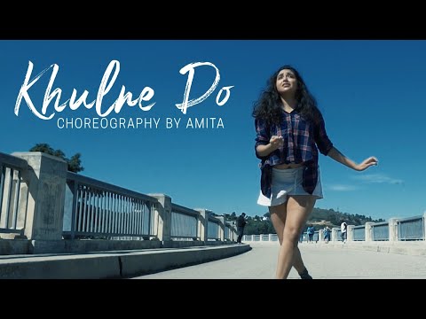Khulne Do | Dance Cover by Amita Batra