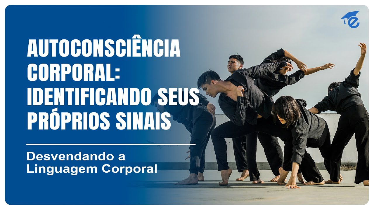 AUTOCONSCIÊNCIA CORPORAL: IDENTIFICANDO SEUS PRÓPRIOS SINAIS| 14