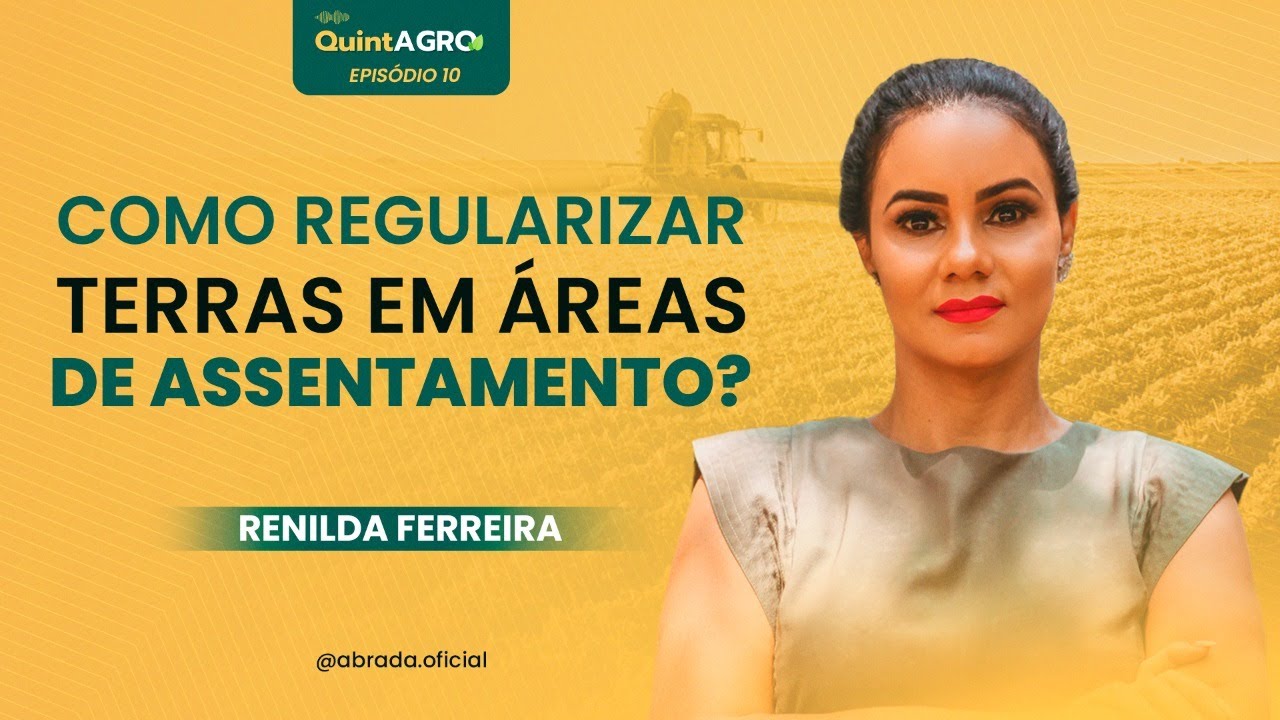 Como regularizar terras em áreas de assentamento? - QuintAgro Ep. 10