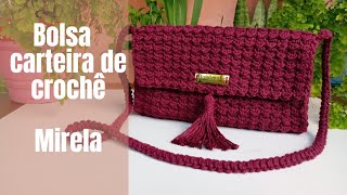 Bolsa carteira de crochê Mirela passo a passo