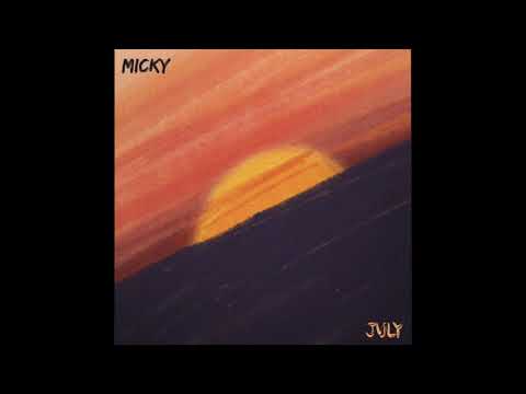 Micky - 'July' by Noah Cyrus (Official Version)