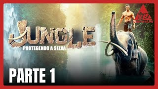 Jungle – Protegendo a Selva | PARTE 1