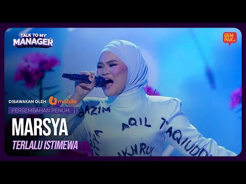 MARSYA - TERLALU ISTIMEWA | TALK TO MY MANAGER MINGGU 5 #UMobile5G #Unbeatable5G #UFamily